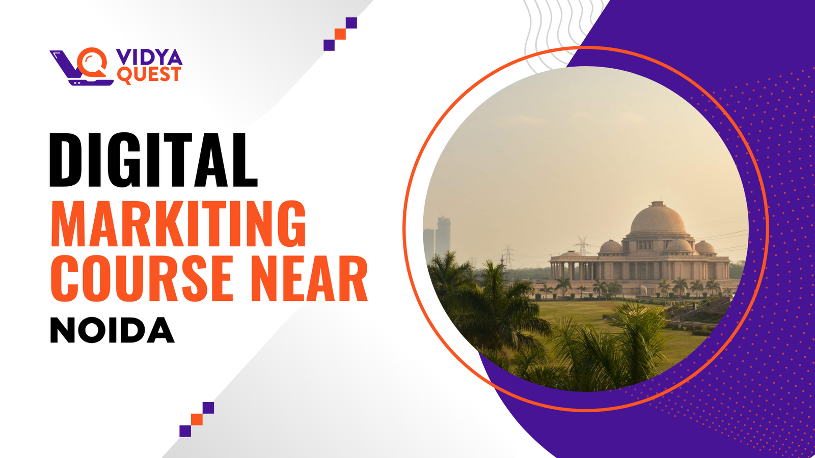 Digital Marketing Course Near Me Noida
