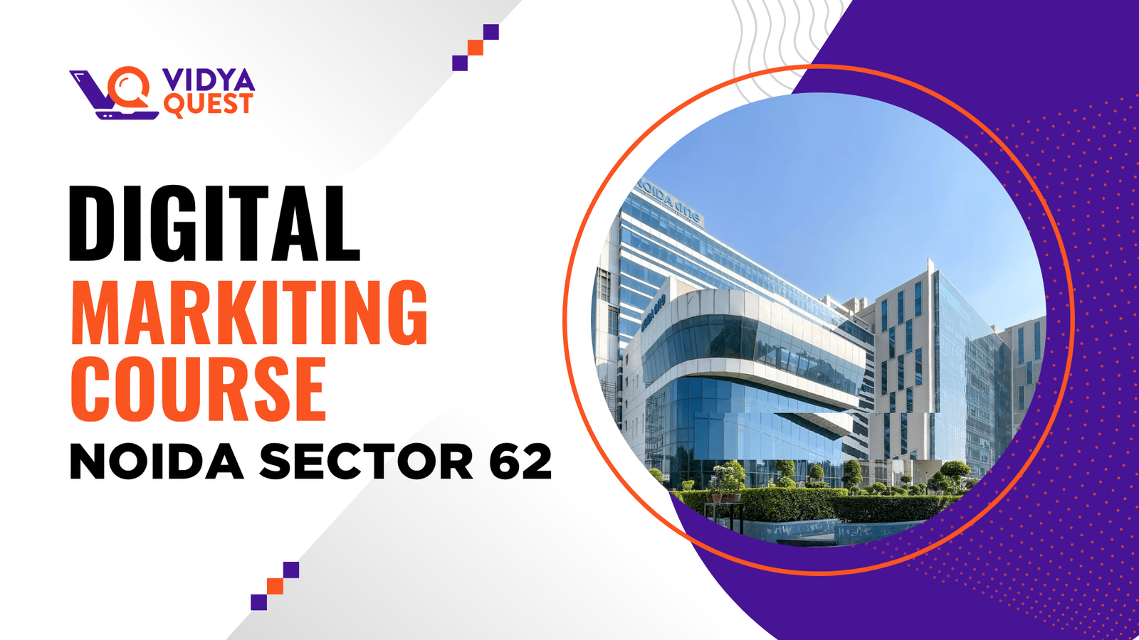 Digital Marketing Course Noida Sector 62